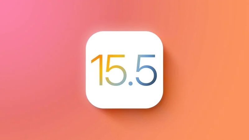 iOS 15.5值得升级吗？iOS15.5正式版体验评测