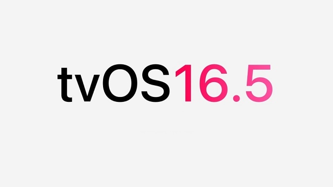 tvOS 16.5 Beta3发布，错误修复和性能改进